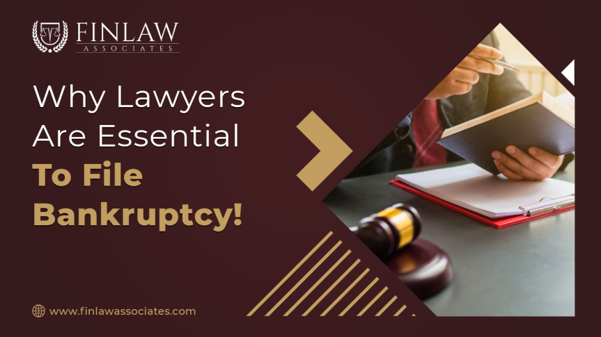 Why Lawyers Are Essential To File Bankruptcy?