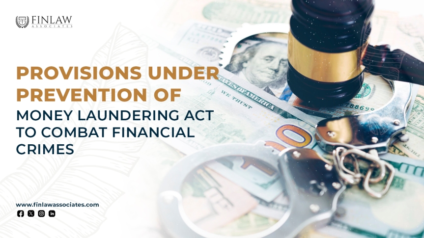 Provisions Under Prevention Of Money Laundering Act To Combat Financial Crimes